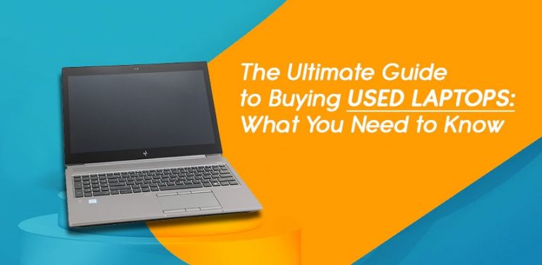 The-Ultimate-Guide-to-Buying-Used-Laptops_-What-You-Need-to-Know