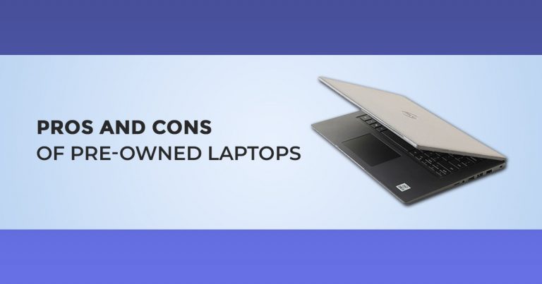Pros and Cons of Pre-owned Laptops