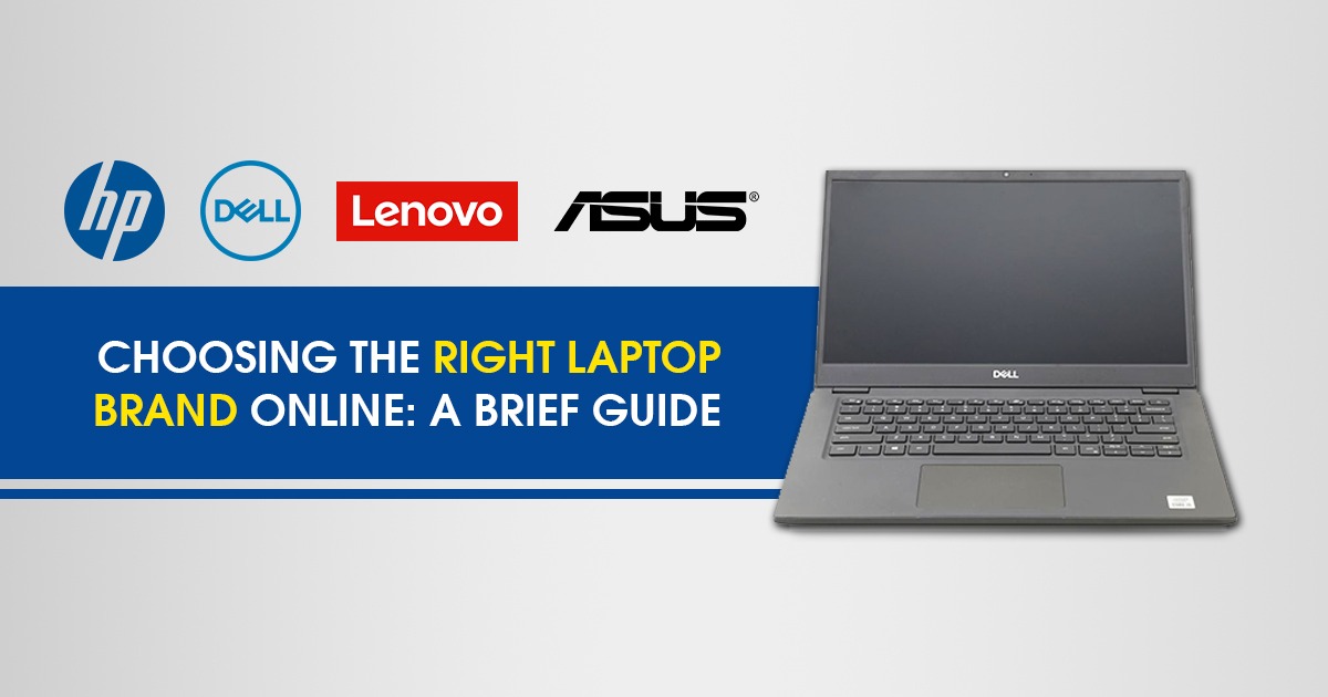 Choosing the Right Laptop Brand Online: A Brief Guide